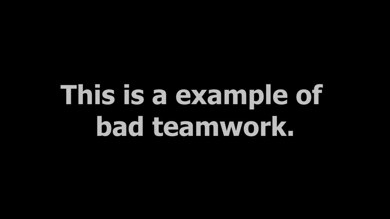 maxresdefault-badteamwork