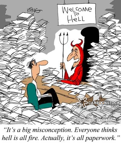 It's a big misconception. Everyone thinks hell is all fire. Actually, it's all paperwork.'